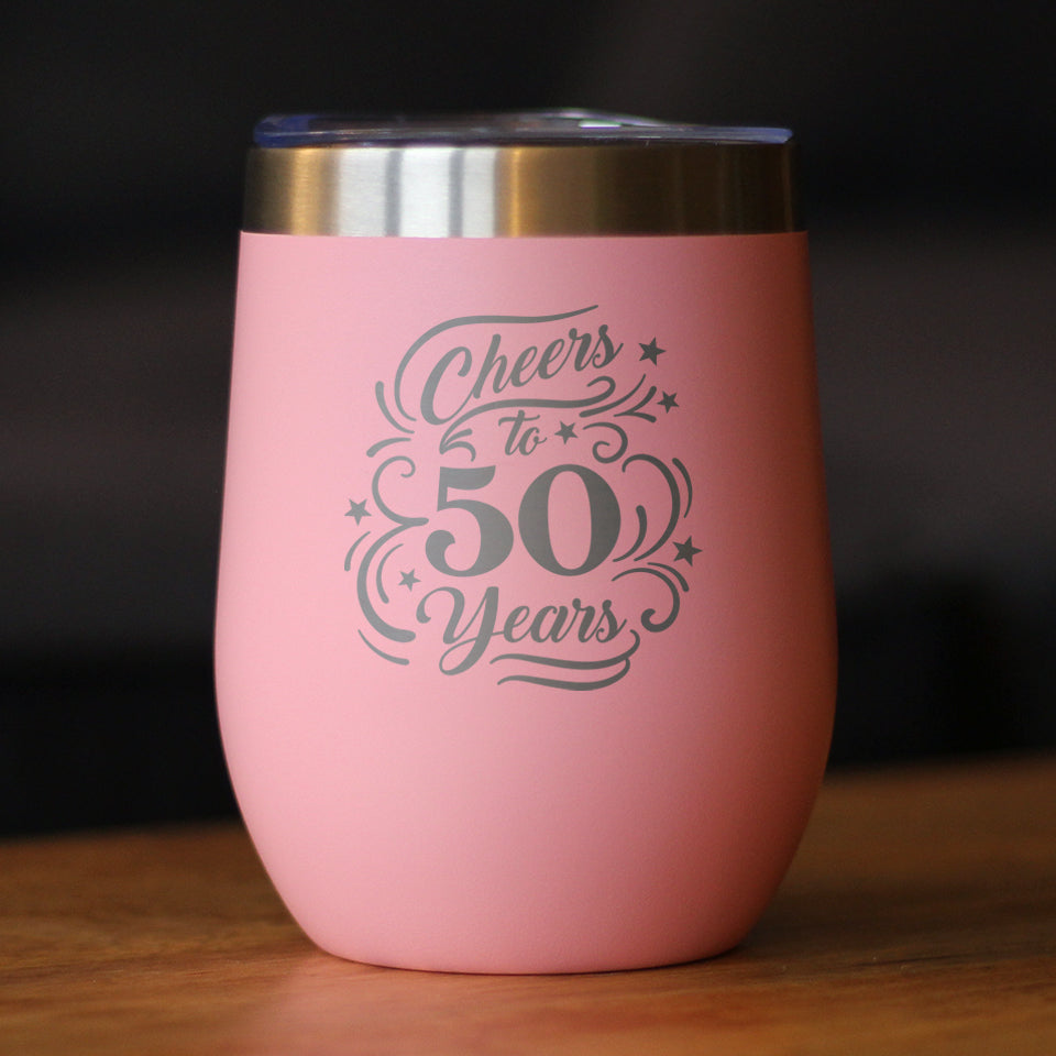 Cheers to 50 Years - Wine Tumbler Glass with Sliding Lid - Stainless Steel Insulated Mug - 50th Anniversary Gifts and Party Decor - Pink
