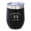 Forever 49 Club - Wine Tumbler