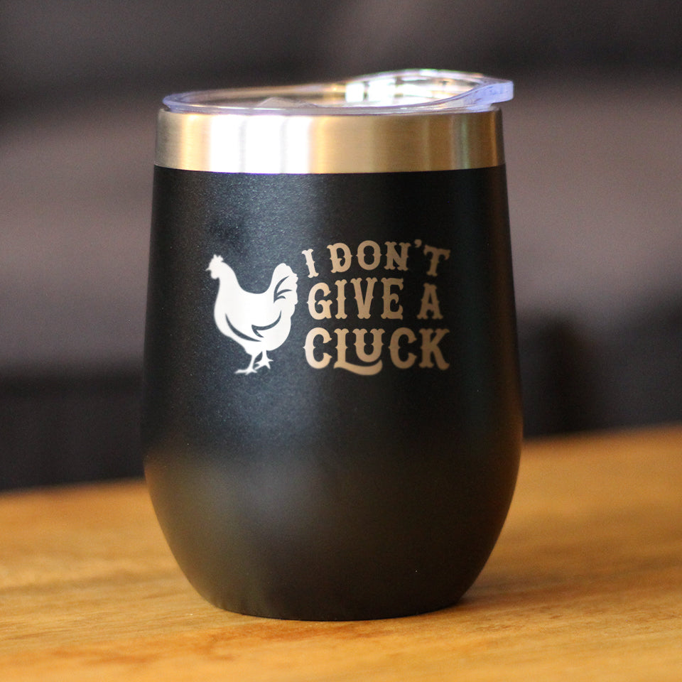 Don&#39;t Give A Cluck - Wine Tumbler Glass with Sliding Lid - Stainless Steel Insulated Mug - Funny Chicken Themed Gift for Women and Men