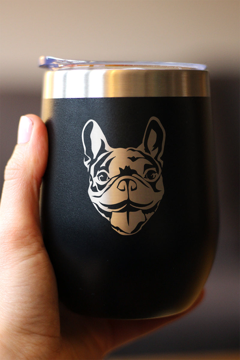 Happy Frenchie - Wine Tumbler Glass with Sliding Lid - Stainless Steel Insulated Mug - Unique French Bulldog Dog Gifts for Women &amp; Men
