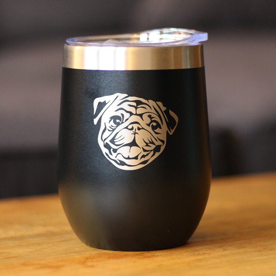 Pug - Wine Tumbler Glass with Sliding Lid - Stainless Steel Insulated Mug - Cute Pug Themed Gift for Men and Women