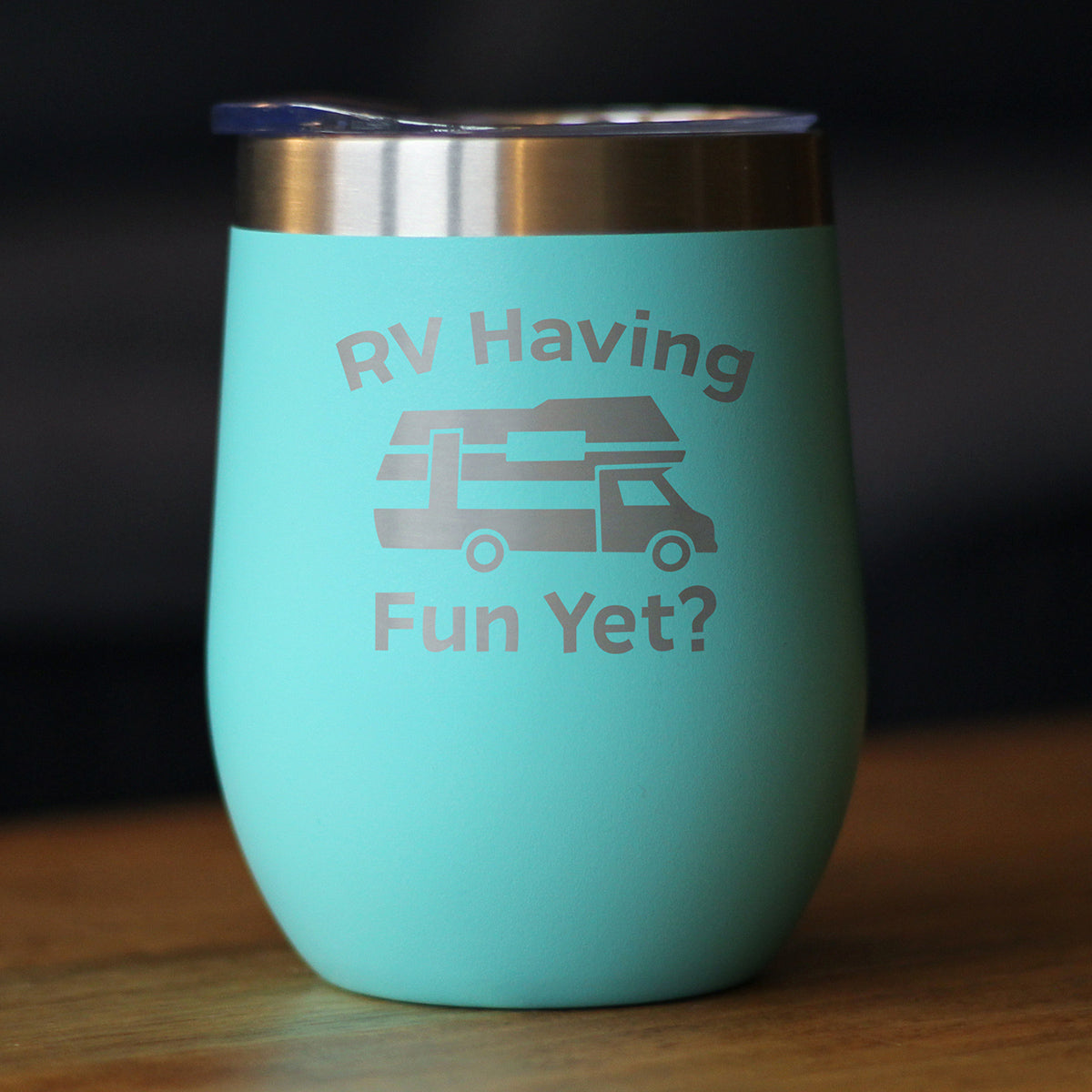 RV Having Fun Yet Wine Tumbler with Sliding Lid - Stemless Stainless Steel Insulated Cup - Cute Outdoor Camping Mug