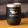 Fluent in Sharkasm - Funny Shark Wine Tumbler Glass with Sliding Lid - Stainless Steel Insulated Mug - Cute Shark Decor Gifts