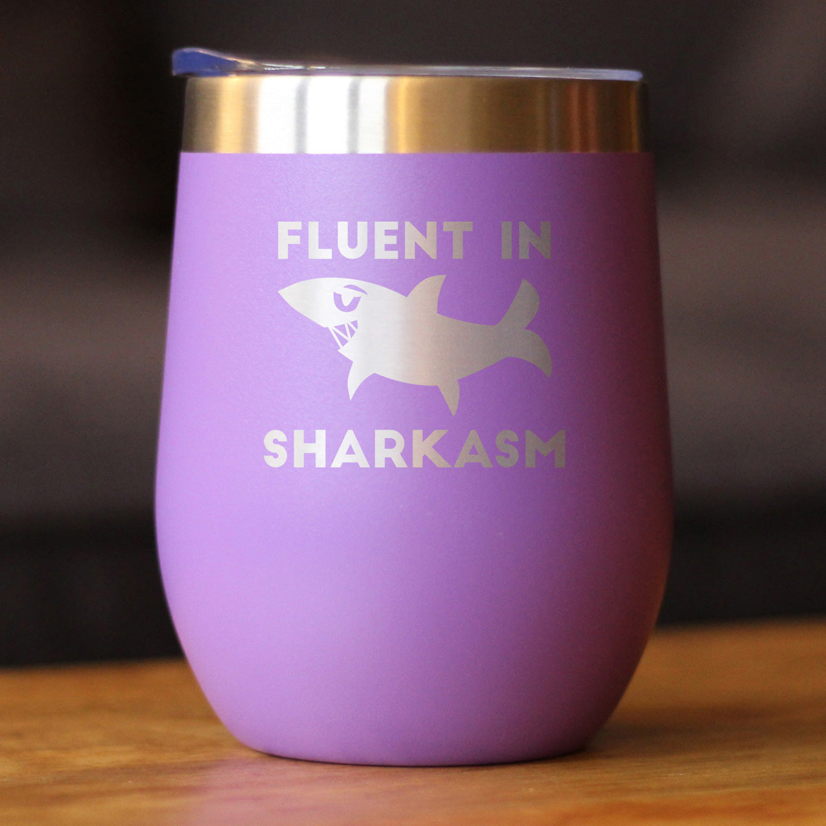 Fluent in Sharkasm - Funny Shark Wine Tumbler Glass with Sliding Lid - Stainless Steel Insulated Mug - Cute Shark Decor Gifts
