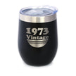 Vintage 1973 - Insulated Wine Tumbler - 53rd Birthday Stemless Wine Glass Gifts for Women & Men Turning 53