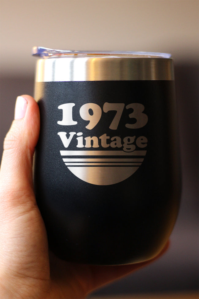 Vintage 1973 - Insulated Wine Tumbler - 53rd Birthday Stemless Wine Glass Gifts for Women & Men Turning 53