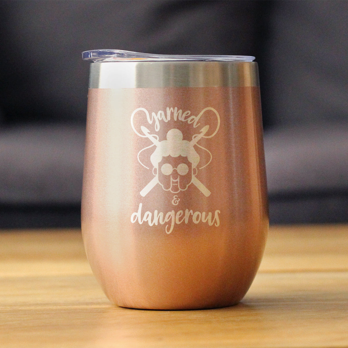Yarned & Dangerous - Wine Tumbler