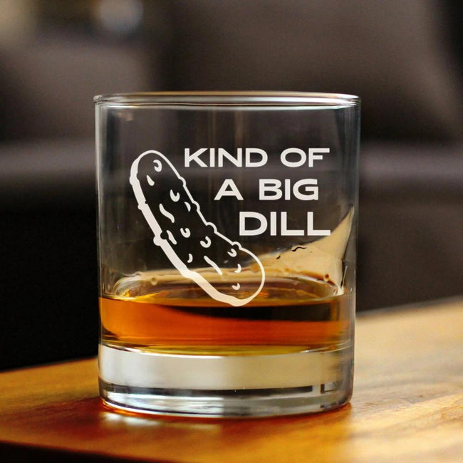 Kind of a Big Dill - Funny Pickle Whiskey Rocks Glass Gifts for Men & Women - Fun Whisky Drinking Tumbler Décor