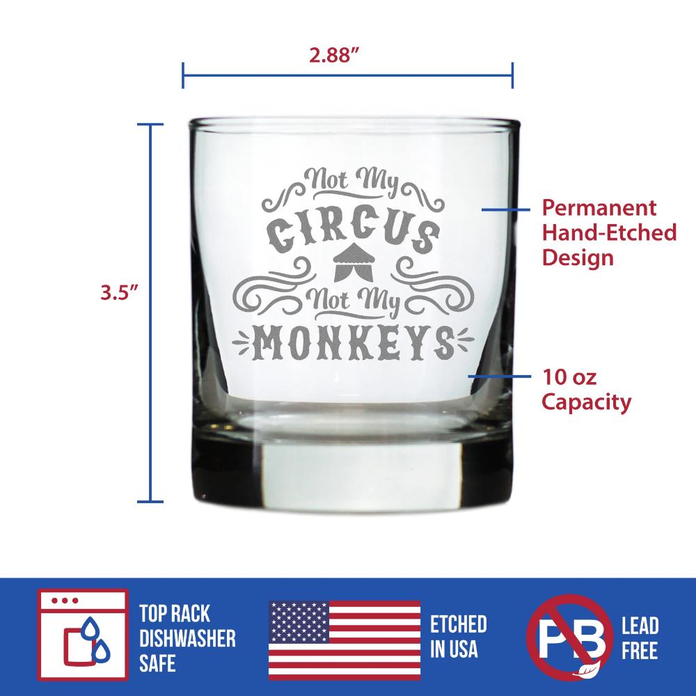 Not My Circus - 10 Ounce Rocks Glass