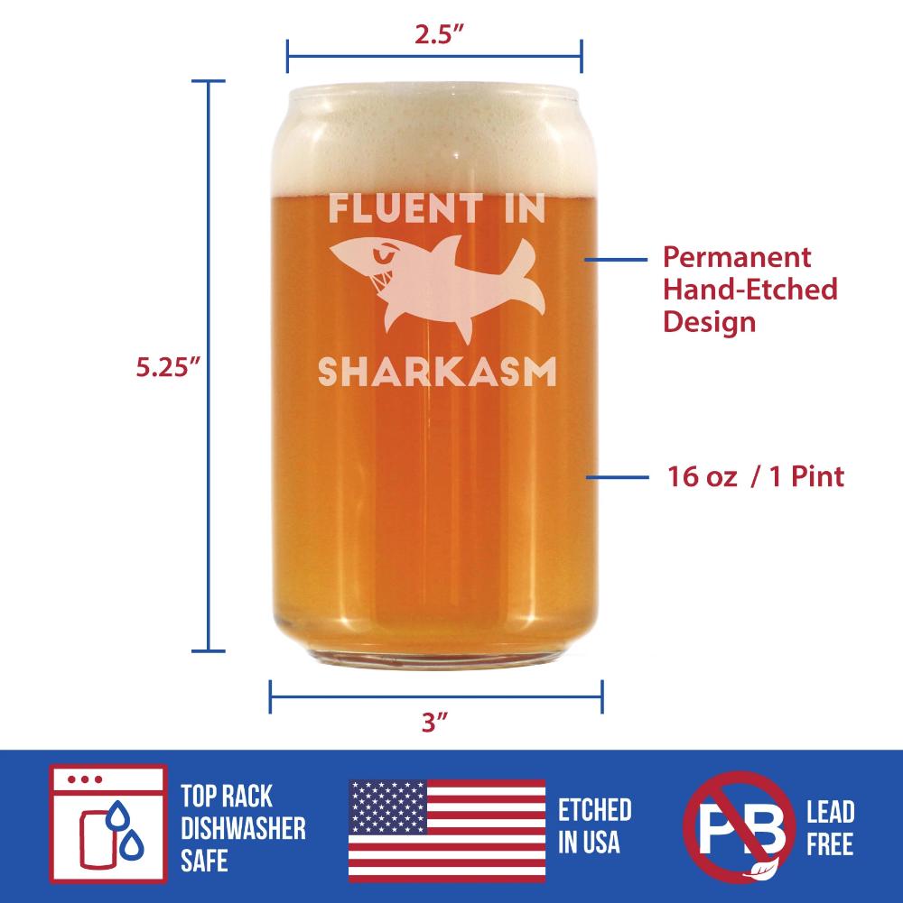 Fluent in Sharkasm - Funny Shark Beer Can Pint Glass Gifts for Men &amp; Women - Fun Unique Sharks Decor