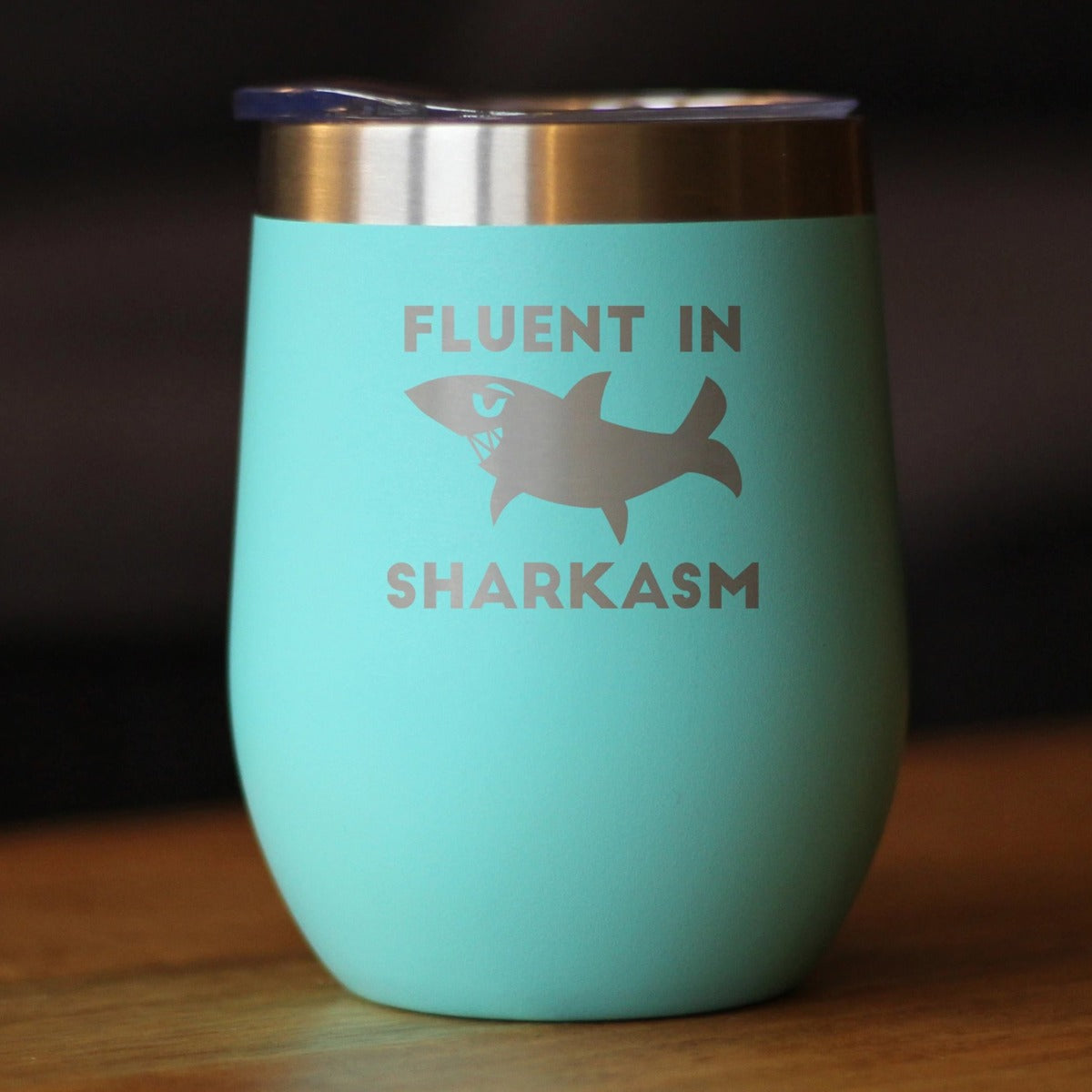 Fluent in Sharkasm - Funny Shark Wine Tumbler Glass with Sliding Lid - Stainless Steel Insulated Mug - Cute Shark Decor Gifts